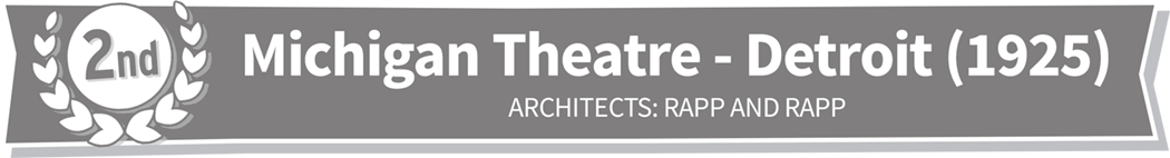 2: Michigan Theatre by Rapp and Rapp, Detroit, Michigan (1925)